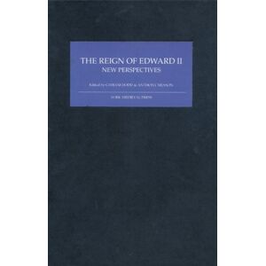 York Medieval Press The Reign Of Edward Ii : Perspectives York Medieval Press The Reign Of Edward Ii : Perspectives
