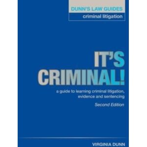 Worth Publishing Dunn'S Law Guides: Criminal Litigation 2nd Edition : It'S Criminal! Worth Publishing Dunn'S Law Guides: Criminal Litigation 2nd Edition : It'S Criminal!
