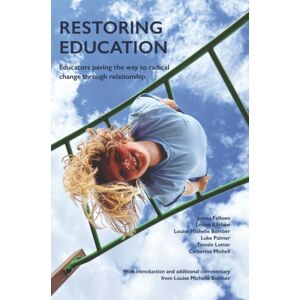 Worth Publishing Restoring Education : Educators Paving The Way To Radical Change Through Relationship Worth Publishing Restoring Education : Educators Paving The Way To Radical Change Through Relationship