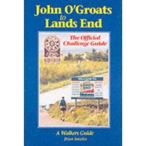 Challenge Publications John O' Groats To Lands End : The Official Challenge Guide Challenge Publications John O' Groats To Lands End : The Official Challenge Guide