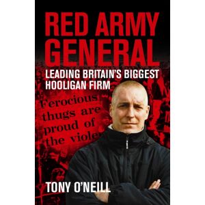 Milo Books Red Army General : Leading Britain'S Biggest Hooligan Firm Milo Books Red Army General : Leading Britain'S Biggest Hooligan Firm