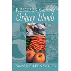 Steve Savage Publishers Limited Recipes From The Orkney Islands Steve Savage Publishers Limited Recipes From The Orkney Islands