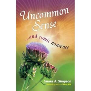 Steve Savage Publishers Limited Uncommon Sense : ... And Comic Nonsense Steve Savage Publishers Limited Uncommon Sense : ... And Comic Nonsense