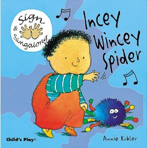 Child's Play International Ltd Incey Wincey Spider : Bsl (British Sign Language) Child's Play International Ltd Incey Wincey Spider : Bsl (British Sign Language)