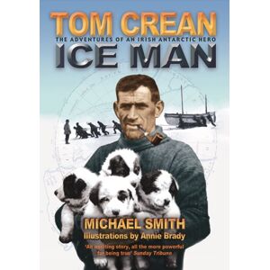 Gill Tom Crean : Ice Man Gill Tom Crean : Ice Man