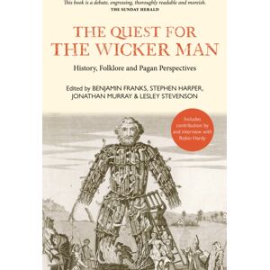 Luath Press Ltd The Quest For The Wicker Man : History, Folklore And Pagan Perspectives Luath Press Ltd The Quest For The Wicker Man : History, Folklore And Pagan Perspectives