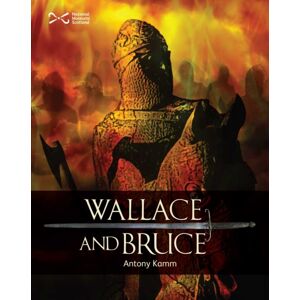 NMSE - Publishing Ltd Wallace & Bruce : Two Scottish Heroes NMSE - Publishing Ltd Wallace & Bruce : Two Scottish Heroes