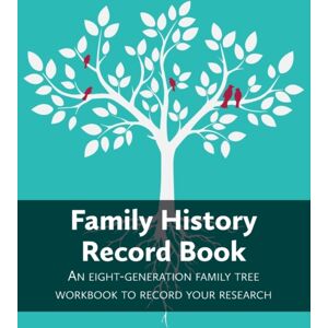 Heritage Hunter Family History Record Book : An 8-Generation Family Tree Workbook To Record Your Research Heritage Hunter Family History Record Book : An 8-Generation Family Tree Workbook To Record Your Research