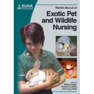 British Small Animal Veterinary Association Bsava Manual Of Exotic Pet And Wildlife Nursing British Small Animal Veterinary Association Bsava Manual Of Exotic Pet And Wildlife Nursing
