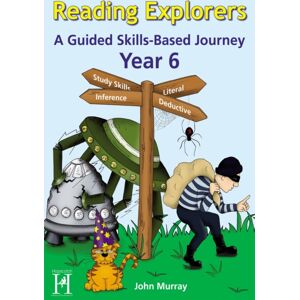 Hopscotch Reading Explorers Year 6 : A Guided Skills-Based Journey Hopscotch Reading Explorers Year 6 : A Guided Skills-Based Journey