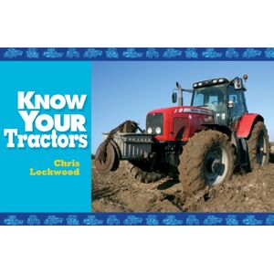 Fox Chapel Publishers International Know Your Tractors Fox Chapel Publishers International Know Your Tractors
