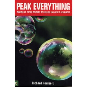 Clairview Books Peak Everything : Waking Up To The Century Of Decline In Earth'S Resources Clairview Books Peak Everything : Waking Up To The Century Of Decline In Earth'S Resources
