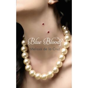 Little, Brown Book Group Blue Bloods : Number 1 In Series Little, Brown Book Group Blue Bloods : Number 1 In Series