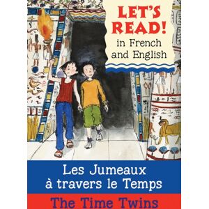 b small publishing limited The Time Twins/les Jumeaux A Travers Le Temps b small publishing limited The Time Twins/les Jumeaux A Travers Le Temps