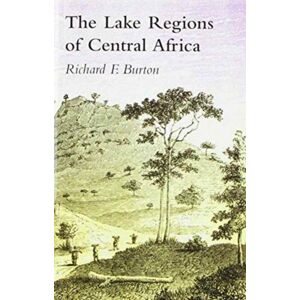 Rediscovery Books Lake Regions Of Central Africa; A Picture Of Exploration Rediscovery Books Lake Regions Of Central Africa; A Picture Of Exploration