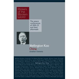 Haus Publishing Wellington Koo: China : The Peace Conferences Of 1919-23 And Their Aftermath Haus Publishing Wellington Koo: China : The Peace Conferences Of 1919-23 And Their Aftermath
