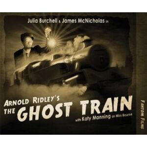 Fantom Films Limited Arnold Ridley'S The Ghost Train Fantom Films Limited Arnold Ridley'S The Ghost Train