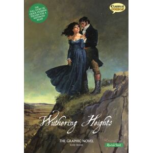 Classical Comics Wuthering Heights The Graphic Novel : Quick Text Classical Comics Wuthering Heights The Graphic Novel : Quick Text