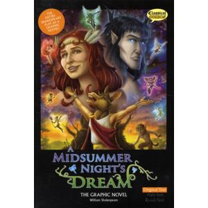 Classical Comics A Midsummer Night'S Dream The Graphic Novel : Original Text Classical Comics A Midsummer Night'S Dream The Graphic Novel : Original Text