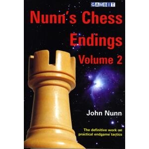 Gambit Publications Ltd Nunn'S Chess Endings : V. 2 Gambit Publications Ltd Nunn'S Chess Endings : V. 2