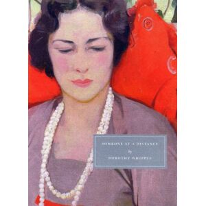 Persephone Books Ltd Someone At A Distance Persephone Books Ltd Someone At A Distance