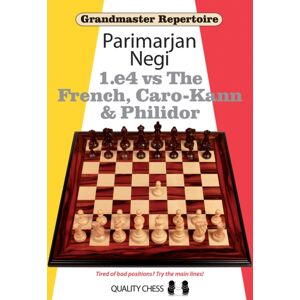 Quality Chess UK LLP 1.E4 Vs The French, Caro-Kann And Philidor Quality Chess UK LLP 1.E4 Vs The French, Caro-Kann And Philidor