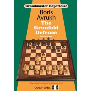 Quality Chess UK LLP Grandmaster Repertoire 8 - The Grunfeld Defence Volume One Quality Chess UK LLP Grandmaster Repertoire 8 - The Grunfeld Defence Volume One