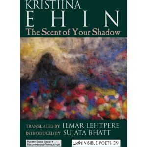 Arc Publications The Scent Of Your Shadow Arc Publications The Scent Of Your Shadow