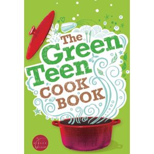 Aurora Metro Publications The Green Teen Cookbook Aurora Metro Publications The Green Teen Cookbook