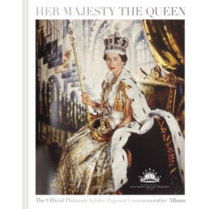 Black Dog Press Her Majesty The Queen: The Official Platinum Jubilee Pageant Commemorative Album Black Dog Press Her Majesty The Queen: The Official Platinum Jubilee Pageant Commemorative Album
