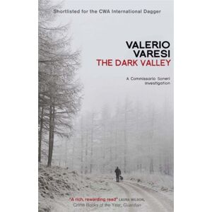 Quercus Publishing The Dark Valley : A Commissario Soneri Investigation Quercus Publishing The Dark Valley : A Commissario Soneri Investigation