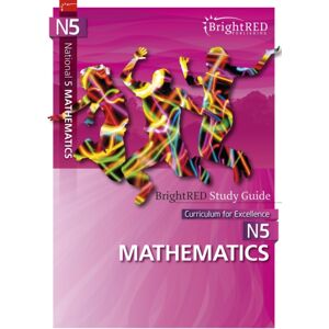 Bright Red Publishing National 5 Mathematics Study Guide Bright Red Publishing National 5 Mathematics Study Guide