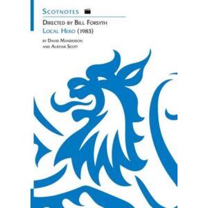 Association for Scottish Literary Studies Directed By Bill Forsyth: Local Hero (1983) : (Scotnotes Study Guides) Association for Scottish Literary Studies Directed By Bill Forsyth: Local Hero (1983) : (Scotnotes Study Guides)
