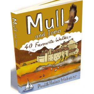 Pocket Mountains Ltd Mull And Iona : 40 Favourite Walks Pocket Mountains Ltd Mull And Iona : 40 Favourite Walks
