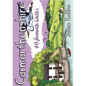 Pocket Mountains Ltd Carmarthenshire : 40 Favourite Walks Pocket Mountains Ltd Carmarthenshire : 40 Favourite Walks