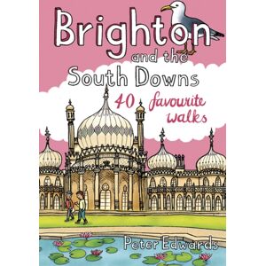 Pocket Mountains Ltd Brighton And The South Downs : 40 Favourite Walks Pocket Mountains Ltd Brighton And The South Downs : 40 Favourite Walks
