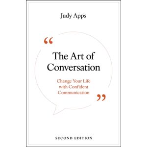 John Wiley and Sons Ltd The Art Of Conversation : Change Your Life With Confident Communication John Wiley and Sons Ltd The Art Of Conversation : Change Your Life With Confident Communication