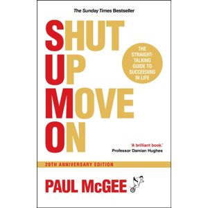 John Wiley and Sons Ltd Sumo (Shut Up, Move On) : The Straight-Talking Guide To Succeeding In Life, 20th Anniversary Edition John Wiley and Sons Ltd Sumo (Shut Up, Move On) : The Straight-Talking Guide To Succeeding In Life, 20th Anniversary Edition