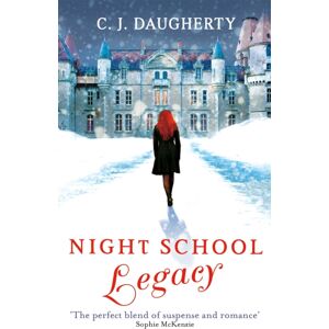 Little, Brown Book Group Night School: Legacy : Number 2 In Series Little, Brown Book Group Night School: Legacy : Number 2 In Series