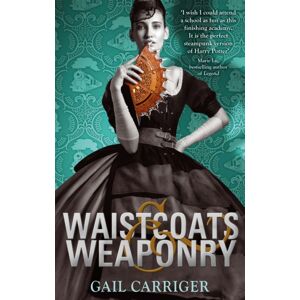Little, Brown Book Group Waistcoats And Weaponry : Number 3 In Series Little, Brown Book Group Waistcoats And Weaponry : Number 3 In Series