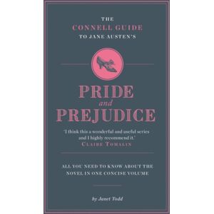 CONNELL PUBLISHING LTD The Connell Guide To Jane Austen'S Pride And Prejudice CONNELL PUBLISHING LTD The Connell Guide To Jane Austen'S Pride And Prejudice