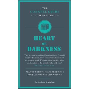 CONNELL PUBLISHING LTD The Connell Guide To Joseph Conrad'S Heart Of Darkness CONNELL PUBLISHING LTD The Connell Guide To Joseph Conrad'S Heart Of Darkness
