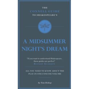 CONNELL PUBLISHING LTD The Connell Guide To Shakespeare'S A Midsummer Night'S Dream CONNELL PUBLISHING LTD The Connell Guide To Shakespeare'S A Midsummer Night'S Dream