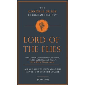 CONNELL PUBLISHING LTD The Connell Guide To William Golding'S Lord Of The Flies CONNELL PUBLISHING LTD The Connell Guide To William Golding'S Lord Of The Flies