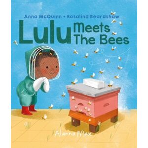 Alanna Max Lulu Meets The Bees Alanna Max Lulu Meets The Bees