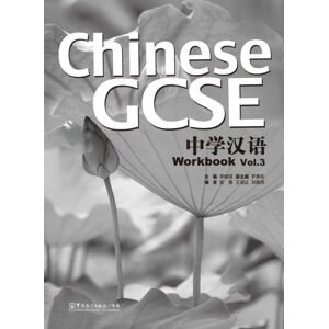 Sinolingua London Ltd Chinese Gcse Workbook Vol.3 Sinolingua London Ltd Chinese Gcse Workbook Vol.3