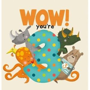 FROM YOU TO ME Wow! You'Re Three Birthday Book FROM YOU TO ME Wow! You'Re Three Birthday Book