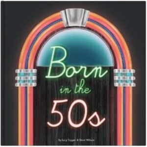 FROM YOU TO ME Born In The 50s : A Celebration Of Being Born In The 1950s And Growing Up In The 1960s FROM YOU TO ME Born In The 50s : A Celebration Of Being Born In The 1950s And Growing Up In The 1960s