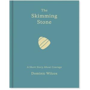 The Do Book Co The Skimming Stone : A Short Story About Courage The Do Book Co The Skimming Stone : A Short Story About Courage