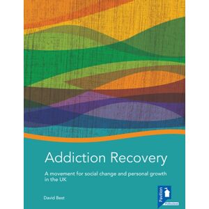 Pavilion Publishing and Media Ltd Addiction Recovery: A Handbook : A Movement For Social Change And Personal Growth In The Uk Pavilion Publishing and Media Ltd Addiction Recovery: A Handbook : A Movement For Social Change And Personal Growth In The Uk